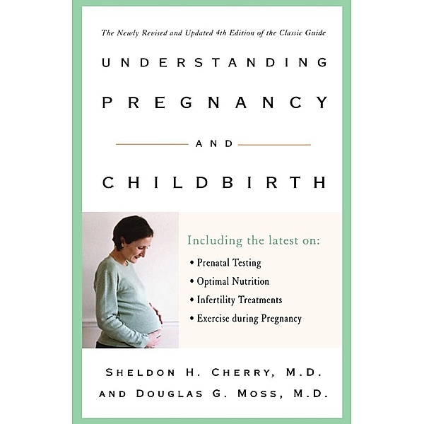 Understanding Pregnancy and Childbirth, Sheldon H. Cherry