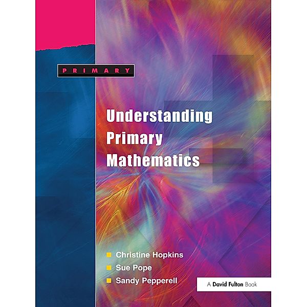 Understanding Primary Mathematics, Christine Hopkins, Ann Pope, Sandy Pepperell