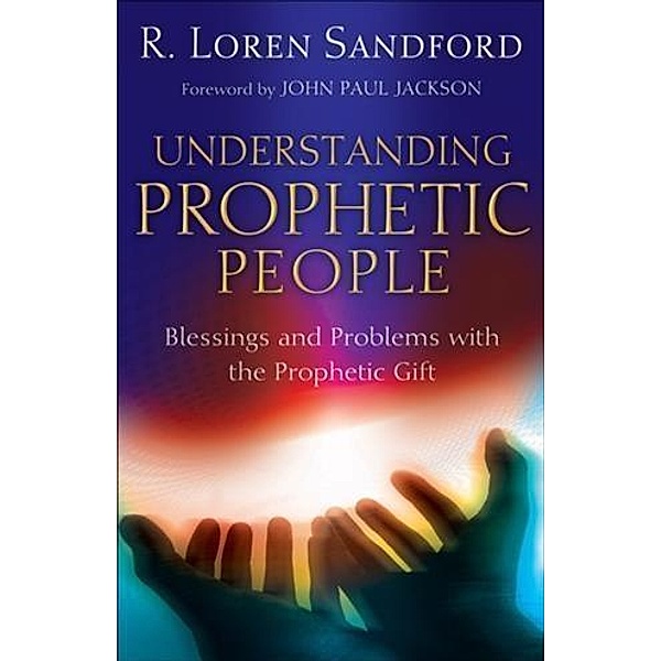 Understanding Prophetic People, R. Loren Sandford