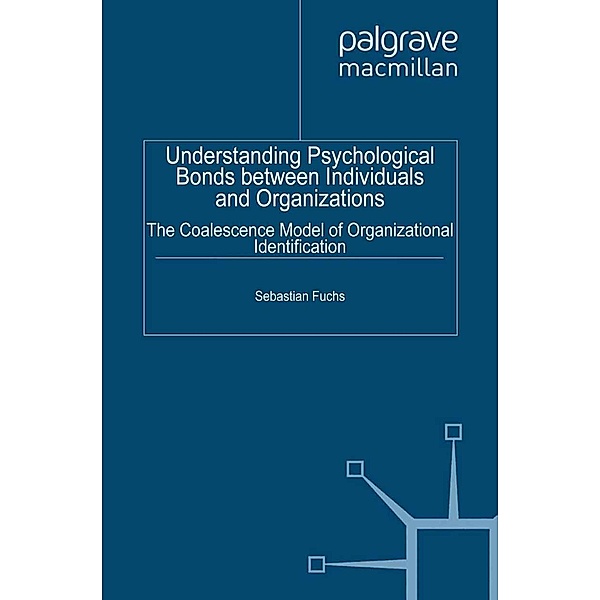 Understanding Psychological Bonds between Individuals and Organizations, S. Fuchs