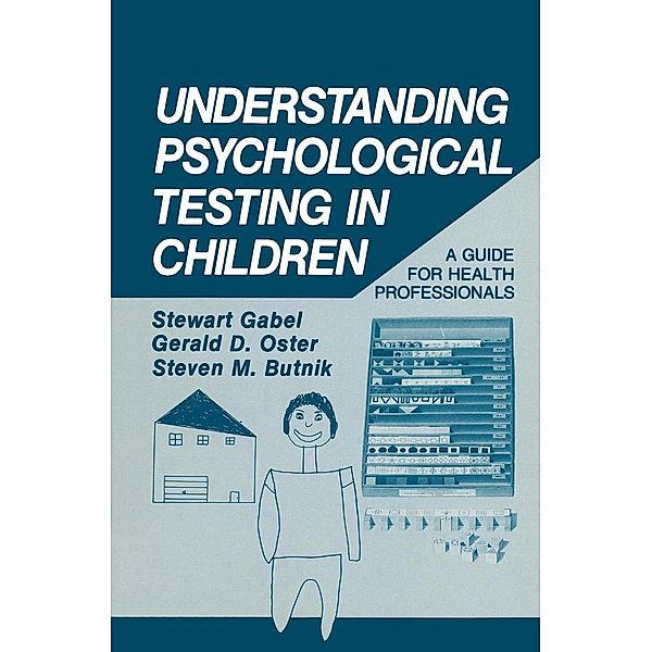 Understanding Psychological Testing in Children, Stewart Gabel, G. D. Oster, S. M. Butnik