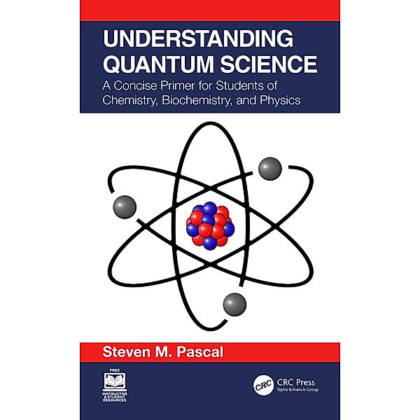 Understanding Quantum Science, Steven M. Pascal