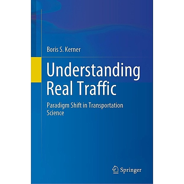 Understanding Real Traffic, Boris S. Kerner