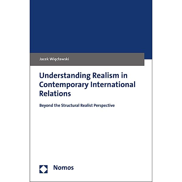 Understanding Realism in Contemporary International Relations, Jacek Wieclawski