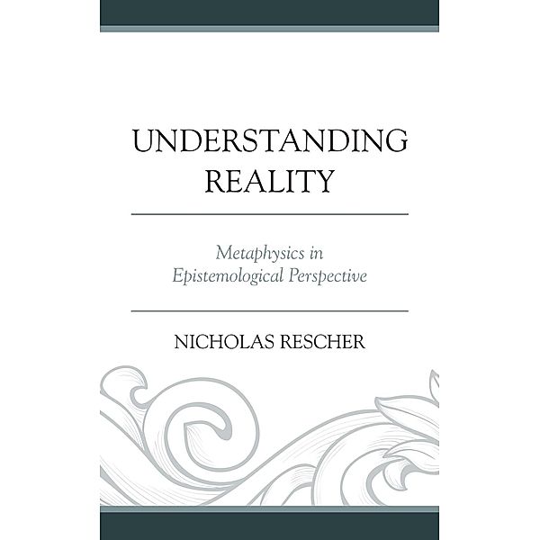 Understanding Reality, Nicholas Rescher
