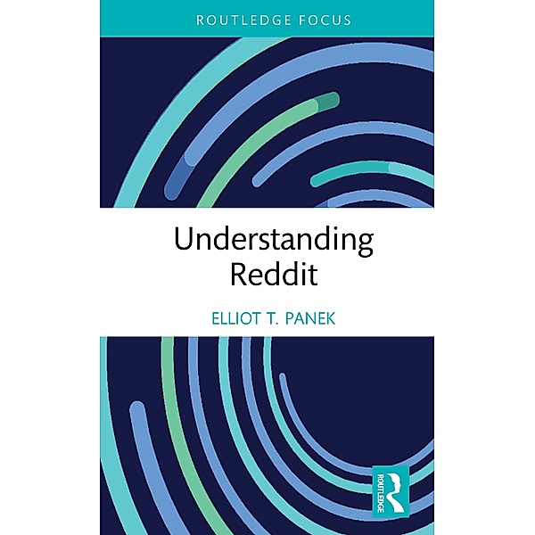 Understanding Reddit, Elliot T. Panek