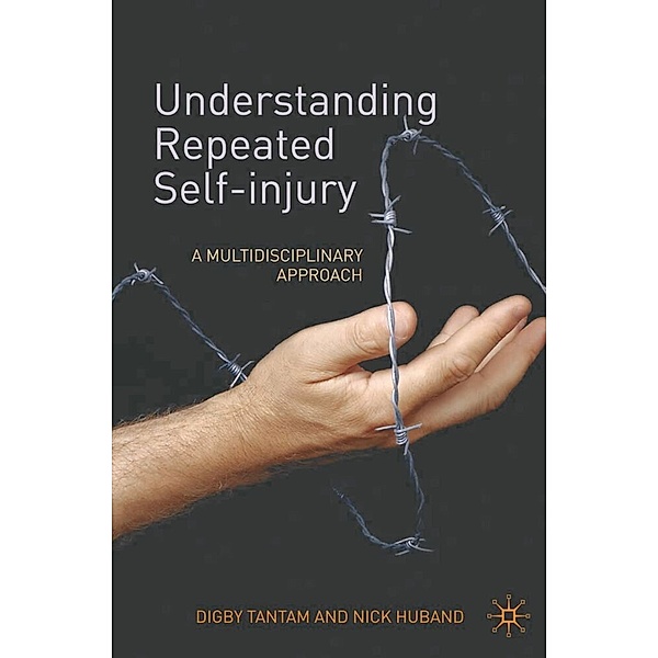 Understanding Repeated Self-Injury, Digby Tantam, Nick Huband