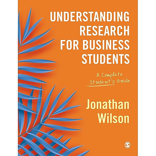 Understanding Research for Business Students, Jonathan Wilson