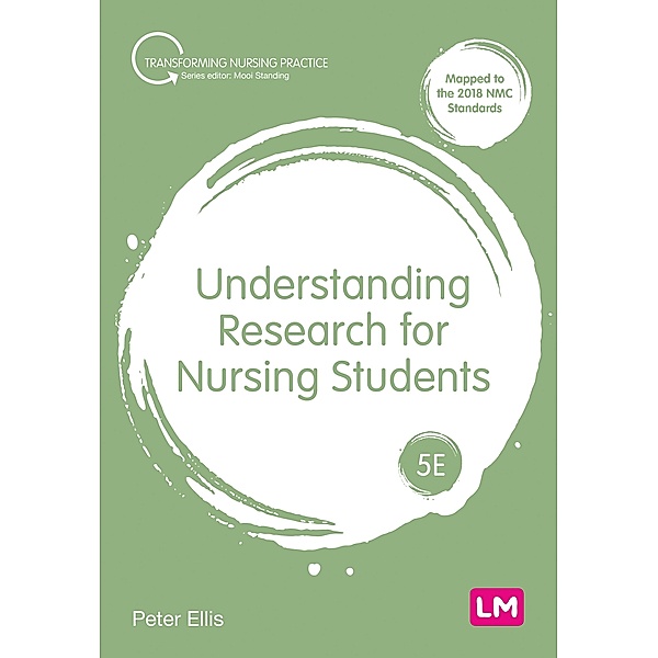 Understanding Research for Nursing Students / Transforming Nursing Practice Series, Peter Ellis