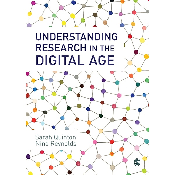 Understanding Research in the Digital Age, Sarah Quinton, Nina Reynolds