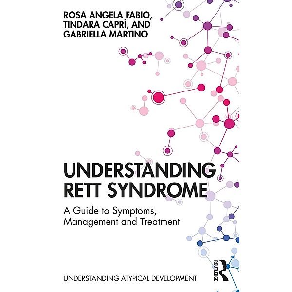 Understanding Rett Syndrome, Rosa Angela Fabio, Tindara Caprì, Gabriella Martino