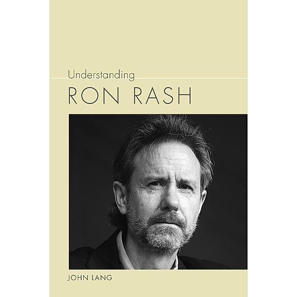 Understanding Ron Rash / Understanding Contemporary American Literature, John Lang