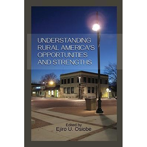 Understanding Rural America's Opportunities and Strengths, Ejiro U Osiobe