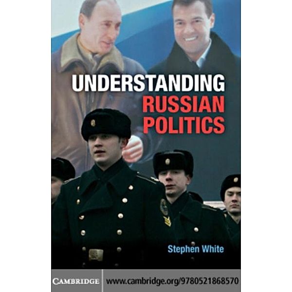 Understanding Russian Politics, Stephen White