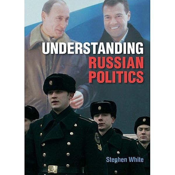 Understanding Russian Politics, Stephen White