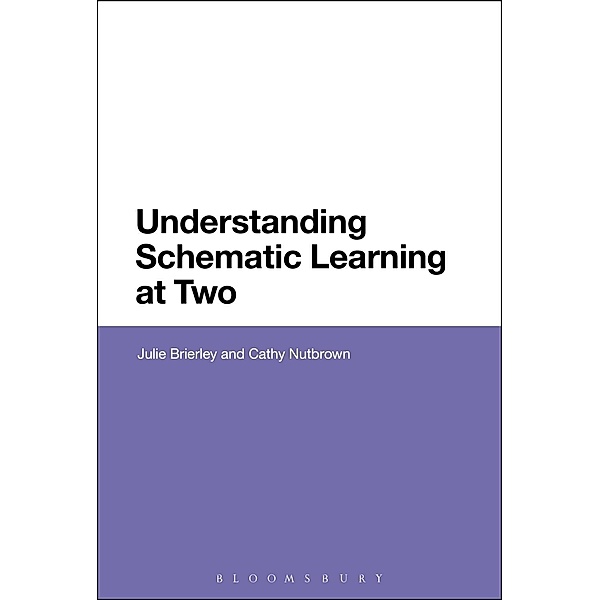 Understanding Schematic Learning at Two, Julie Brierley, Cathy Nutbrown