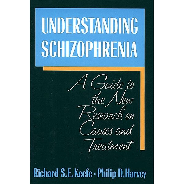 Understanding Schizophrenia, Richard Keefe, Philip D. Harvey
