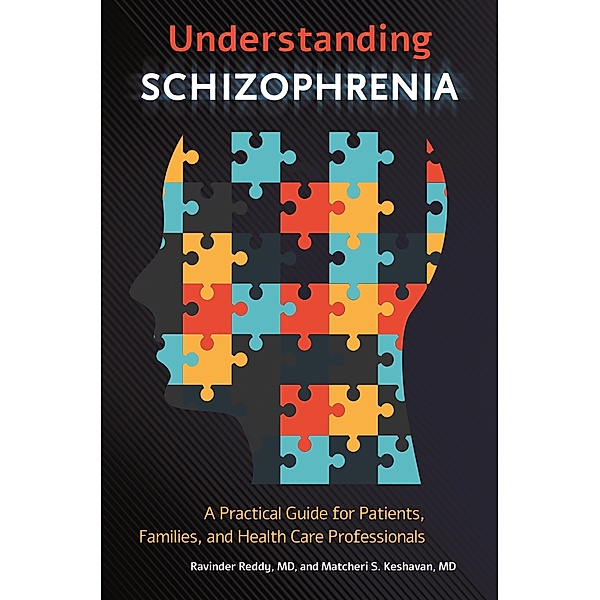 Understanding Schizophrenia, Ravinder D. Reddy Md, Matcheri S. Keshavan Md