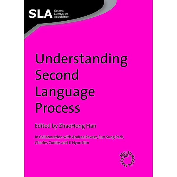 Understanding Second Language Process / Second Language Acquisition Bd.25