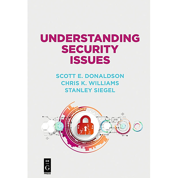 Understanding Security Issues, Scott Donaldson, Chris Williams, Stanley Siegel