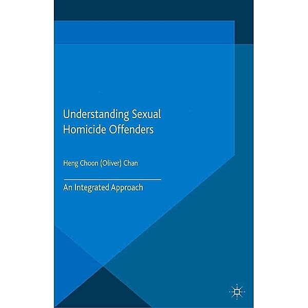 Understanding Sexual Homicide Offenders, O. Chan