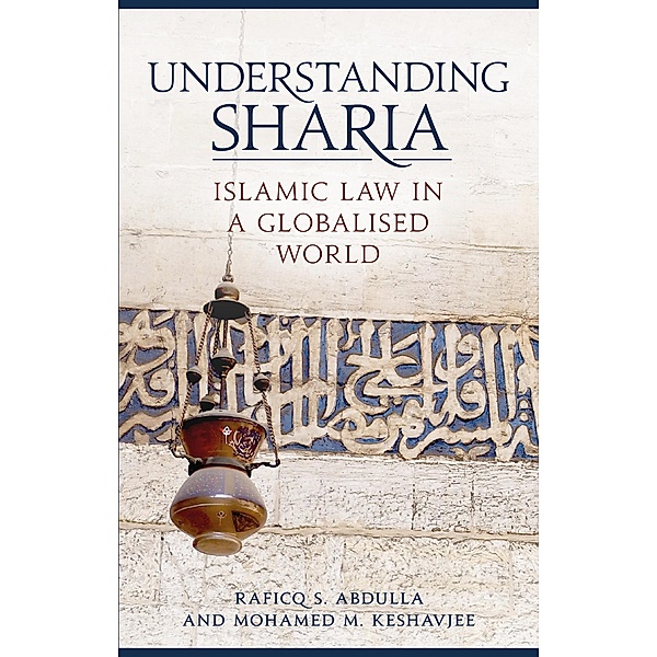 Understanding Sharia, Raficq S. Abdulla, Mohamed M. Keshavjee