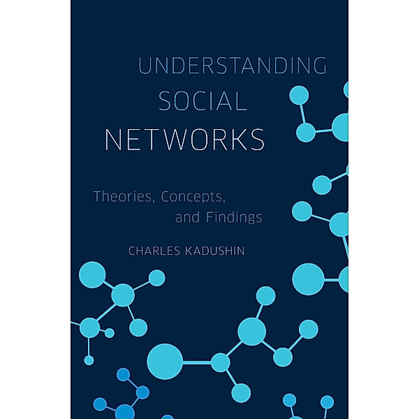Understanding Social Networks, Charles Kadushin