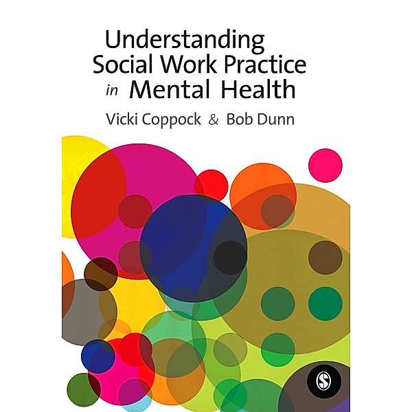 Understanding Social Work Practice in Mental Health, R. W. Dunn, Victoria Coppock