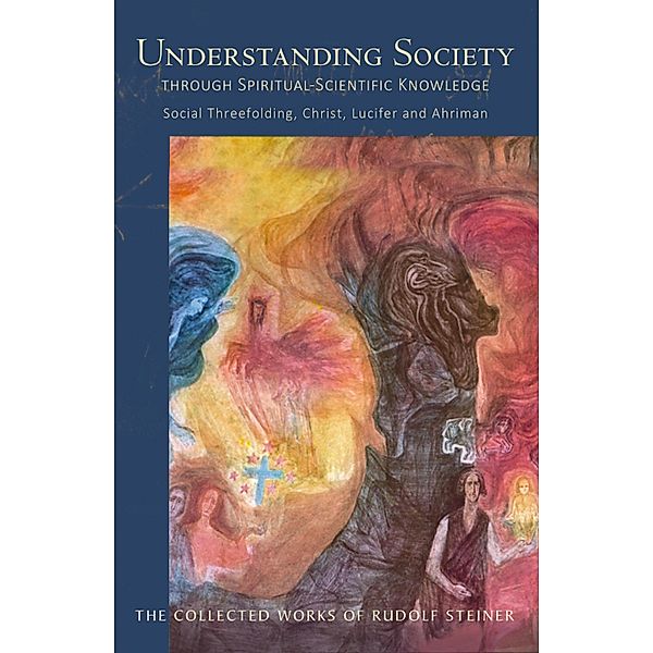 UNDERSTANDING SOCIETY, Rudolf Steiner