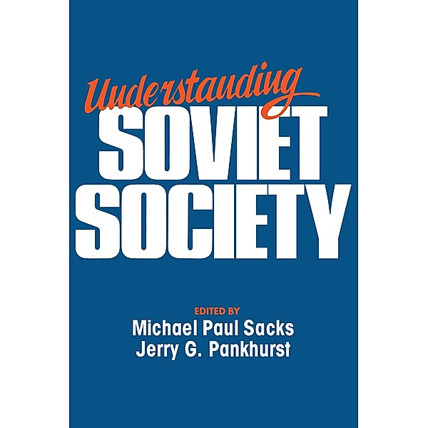 Understanding Soviet Society, Michael Paul Sacks, Jerry G. Pankhurst