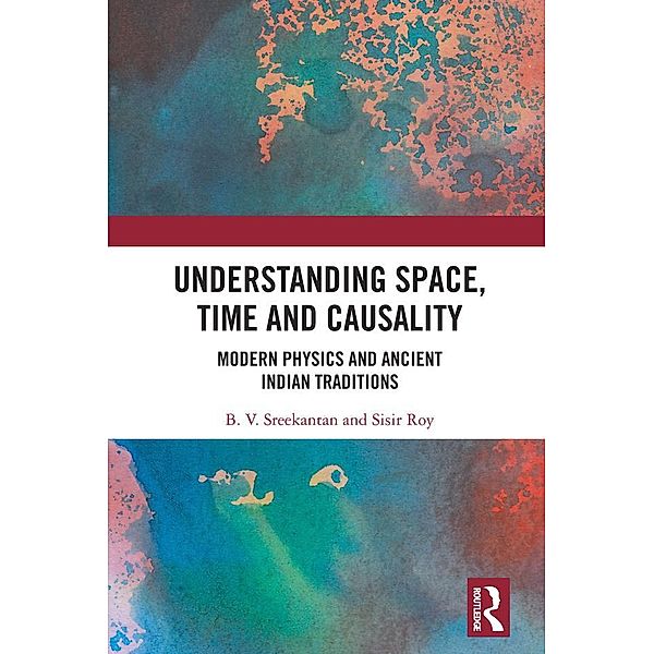 Understanding Space, Time and Causality, B. V. Sreekantan, Sisir Roy