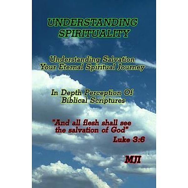 Understanding Spirituality, Mji (Michael J Iding)