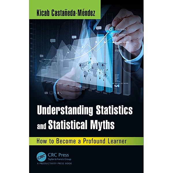 Understanding Statistics and Statistical Myths, Kicab Castaneda-Mendez