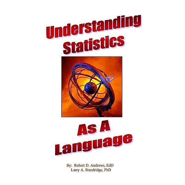 Understanding Statistics As A Language, Robert Andrews, Larry A. Standridge