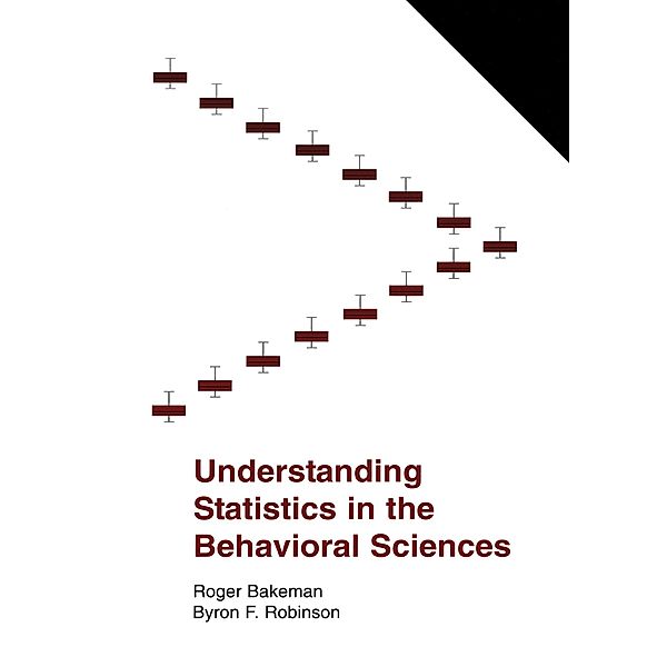 Understanding Statistics in the Behavioral Sciences, Roger Bakeman, Byron F. Robinson