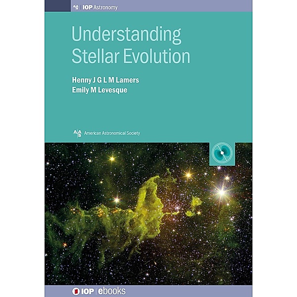 Understanding Stellar Evolution / AAS-IOP Astronomy, Henny J G L M Lamers, Emily M Levesque