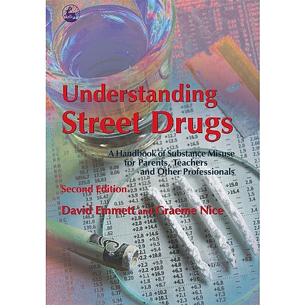 Understanding Street Drugs, David Emmett, Graeme Nice