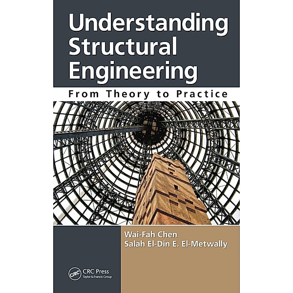 Understanding Structural Engineering, Wai-Fah Chen, Salah El-Din E. El-Metwally