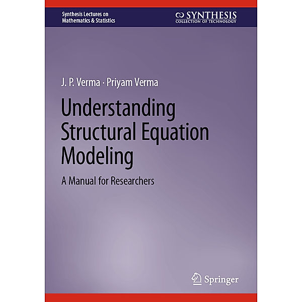 Understanding Structural Equation Modeling, J.P. Verma, Priyam Verma