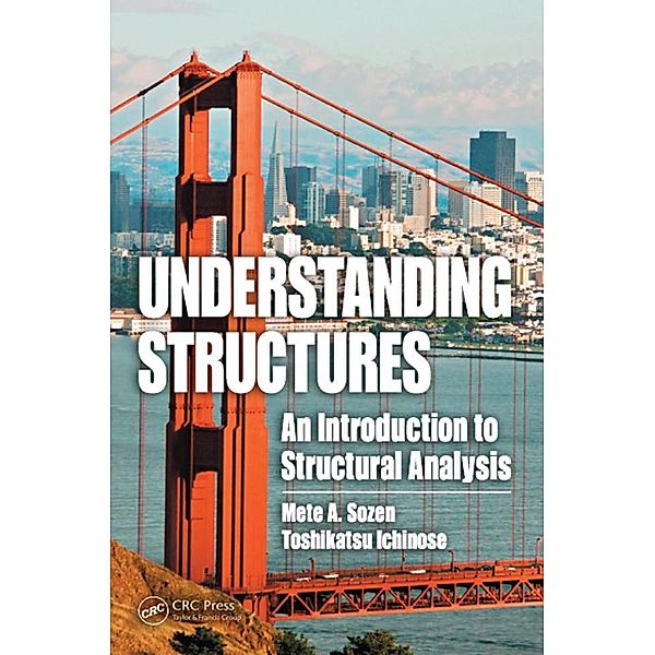 Understanding Structures, Mete A. Sozen, Toshikatsu Ichinose