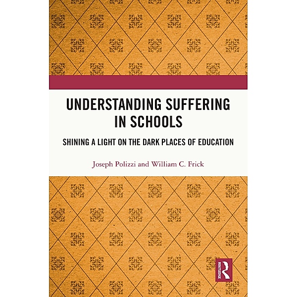 Understanding Suffering in Schools, Joseph Polizzi, William C. Frick