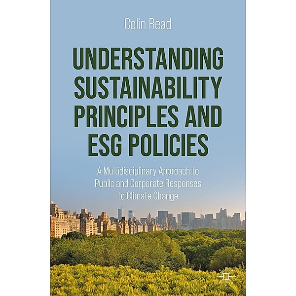 Understanding Sustainability Principles and ESG Policies / Progress in Mathematics, Colin Read