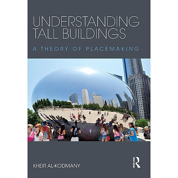 Understanding Tall Buildings, Kheir Al-Kodmany