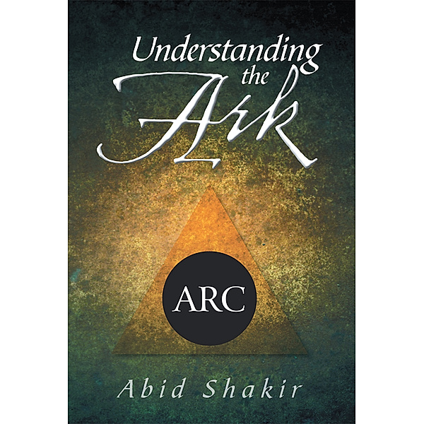 Understanding the Ark, Abid Shakir