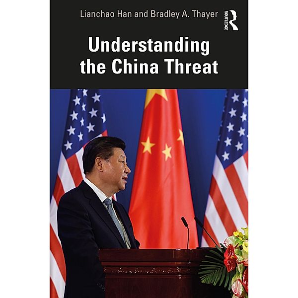 Understanding the China Threat, Lianchao Han, Bradley A. Thayer