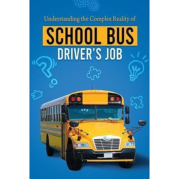 Understanding the Complex Reality of the School Bus Driver's Job, Roman Blaise