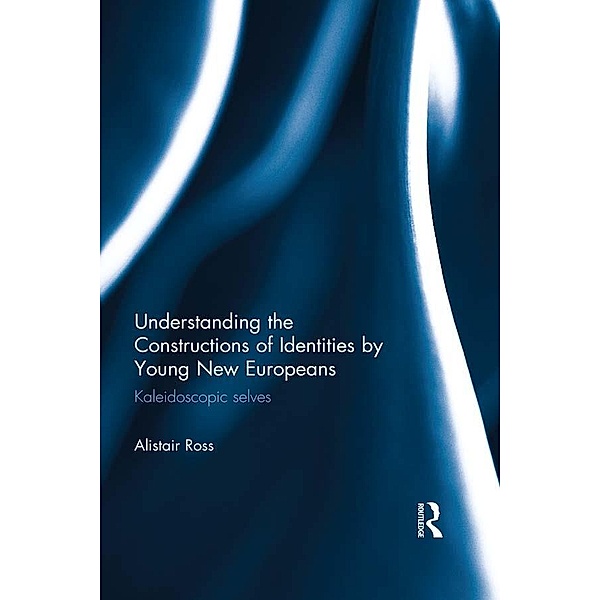 Understanding the Constructions of Identities by Young New Europeans, Alistair Ross