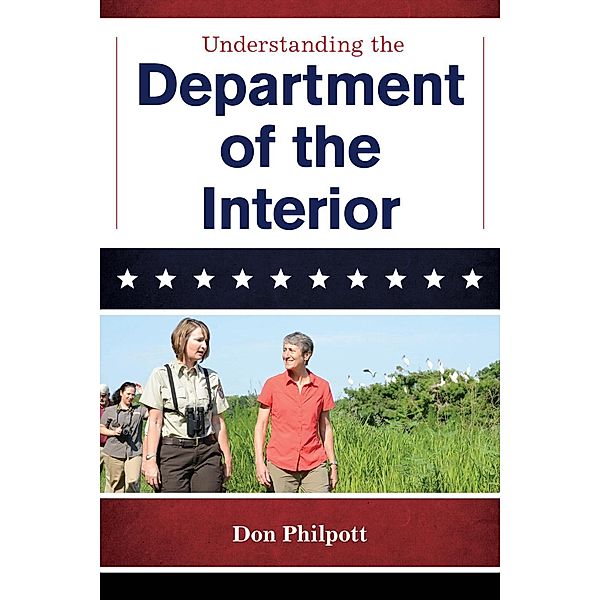 Understanding the Department of the Interior / The Cabinet Series Bd.3, Don Philpott