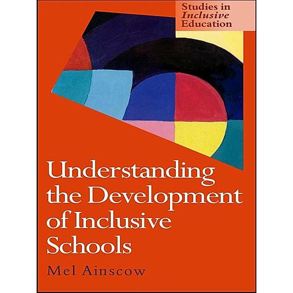 Understanding the Development of Inclusive Schools, Mel Ainscow