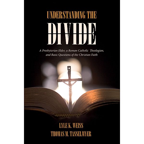 Understanding the Divide, Lyle K. Weiss, Thomas M. Tasselmyer